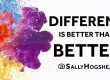 Different Is Better Than Better - Sally Hogshead